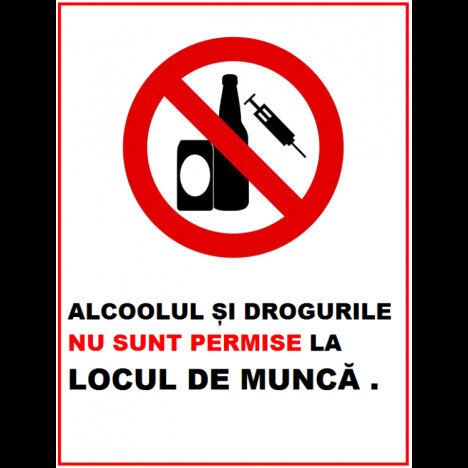 Placuta alcoolul si drogurile nu sunt permise la locul de munca
